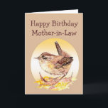 Happy Birthday Mother-in-Law Watercolor Wren Bird Karte<br><div class="desc">Alles Gute zum Geburtstag mit Watercolor House Wren Bird</div>