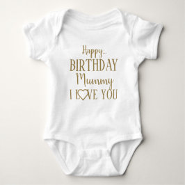 Happy Birthday Mummy I Liebe You Baby Bodysuit Baby Strampler