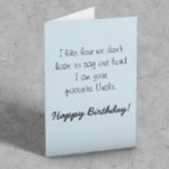 Happy Birthday Niece from Uncle Spaß Funny Karte<br><div class="desc">Dieses Design wurde mithilfe von digitaler Kunst erstellt und kann in dem Bereich personalisiert sein, der zur Verfügung gestellt wird, oder indem Sie den Klick wählen, um weitere Optionen anzupassen und den Namen, die Initialen oder die Wörter zu ändern. Sie können auch die Textfarbe und den Textstil ändern oder den...</div>