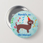 Happy Birthday Old Weiner Button (Vorne & Hinten)