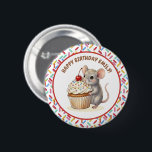 Happy Birthday Personalized Mouse & Cupcake Photo Button<br><div class="desc">A cute happy birthday personalized button with a sweet mouse and cupcake theme. Pink,  beige and cherry red sprinkles on a cute vanilla cupcake being held by a watercolor mouse! Add the birthday girl's name in the personalize area.</div>