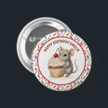 Happy Birthday Personalized Mouse & Cupcake Photo Button<br><div class="desc">A cute happy birthday personalized button with a sweet mouse and cupcake theme. Pink,  beige and cherry red sprinkles on a cute vanilla cupcake being held by a watercolor mouse! Add the birthday girl's name in the personalize area.</div>