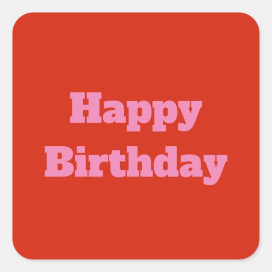 Happy Birthday Pink Orange Custom farbenfroh hell Quadratischer Aufkleber (Vorderseite)