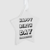 Happy Birthday Schwarz-weißen individuelle Name We Ornament (Vorderseite)