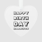 Happy Birthday Schwarz-weißen individuelle Name We Ornament (Vorderseite)
