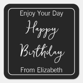 Happy Birthday & Senders Name Schwarz und Weiß Quadratischer Aufkleber
