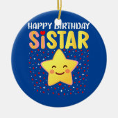Happy Birthday Sistar Keramik Ornament (Vorne)