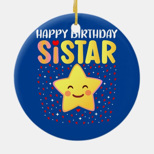 Happy Birthday Sistar Keramik Ornament (Hinten)