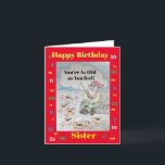 Happy Birthday Sister - Du bist so alt wie du fühl Karte<br><div class="desc">Karte für einen Freund mit dem Titel "Glückliche GeburtstagsSchwester - du bist so alt wie du fühlst". Es gibt eine Gartenzwerge,  die nach Zahlen sucht</div>