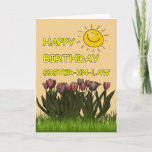 Happy Birthday Sister-In-Law Sun and Flowers Karte<br><div class="desc">In Happy Birthday card to cheer up any Sister-In-Law - Field of tulips with a Happy Sun in the sky - Inside text can be change to suit your needs.</div>