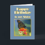 Happy Birthday Sister Monarch Butterfly Karte<br><div class="desc">Das Monarch Butterfly ist ein Symbol für Schönheit und Ausdauer und ist eine schöne Art,  einen Geburtstag zu feiern.  In Nordamerika wandert der Monarch Butterfly jeden Winter außergewöhnlich nach Mexiko,  wo er die Saison verbringt und im Frühling nach Norden zurückkehrt.</div>