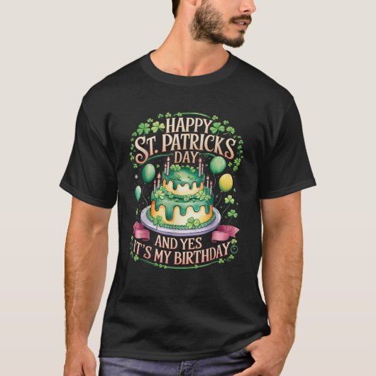 Happy Birthday St Patricks Day Birthday Irish Bday T-Shirt (Vorderseite)