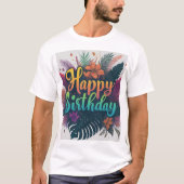 Happy Birthday T - Shirt (Vorderseite)