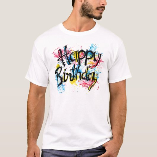 Happy birthday T-Shirt (Vorderseite)