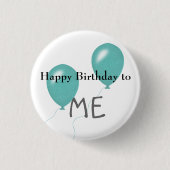 Happy Birthday to me Button (Vorderseite)