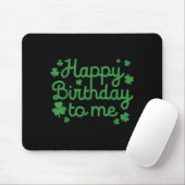 Happy Birthday To Me Shirt Born St Patricks Day Ir Mousepad (Mit Mouse)