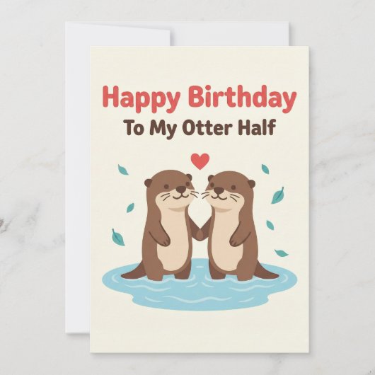 Happy Birthday To My Otter Half Cards Him Her Gift Karte (Vorderseite)