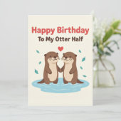 Happy Birthday To My Otter Half Cards Him Her Gift Karte (Stehend Vorderseite)