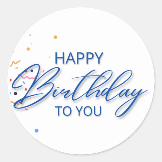 Happy Birthday to You Round Sticker (Vorderseite)