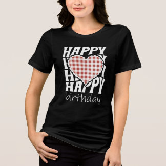 Happy Birthday Tri-Blend Shirt