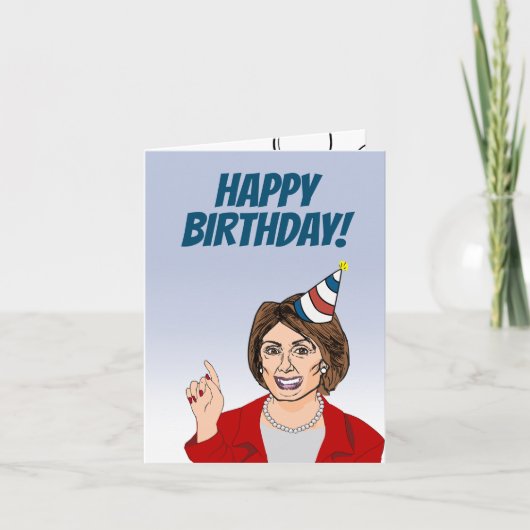 Happy Birthday von Nancy Pelosi Karte (Vorderseite)