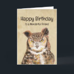 Happy Birthday Wonderful Friend Bleibe Sassy Karte<br><div class="desc">"Bringen Sie Ihrer Geburtstagskarte mit dieser kühnen Aquarellmalerei einer großen Horned Owl heftigen Charme,  die das lautstarke Zitat enthält: "Bleibe doch,  mein Freund!" Ideal für Vogelliebhaber,  Wildtierfreunde und alle,  die Lieben mit Persönlichkeit machen.</div>