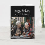 Happy Birthday Wonderful Friend Karte<br><div class="desc">Happy Birthday Wonderful Friend Alles in meinem Leben ist nur ein bisschen besser mit Ihnen in ihm</div>