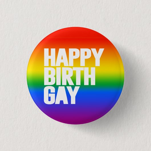 Happy Birthgay Button (Vorderseite)