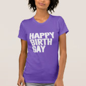 Happy Birthgay T-Shirt (Vorderseite)