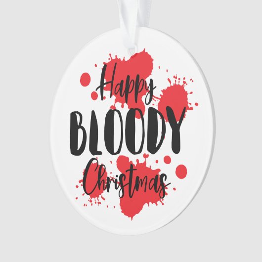 Happy Bloody Christmas Horror Ornament (Vorderseite)