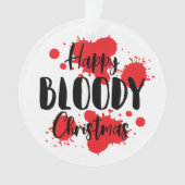 Happy Bloody Christmas Horror Ornament (Vorderseite)