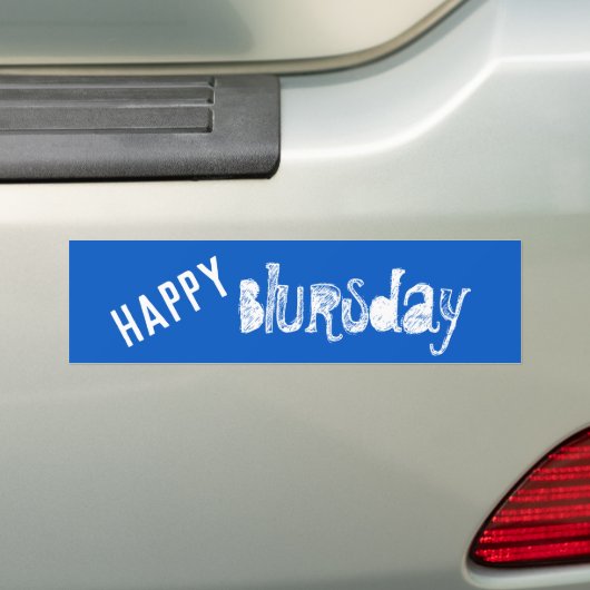 Happy Blursday Funny Autoaufkleber (Auf Auto)