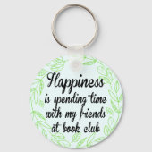 Happy Book Club Bibliophile Freundschaft Schlüsselanhänger (Vorderseite)