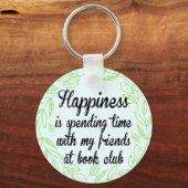 Happy Book Club Bibliophile Freundschaft Schlüsselanhänger (Vorderseite)