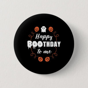 Happy Boothday To Me Fun Halloween Geburtstag Button