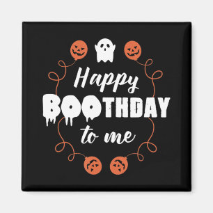 Happy Boothday To Me Fun Halloween Geburtstag Magnet