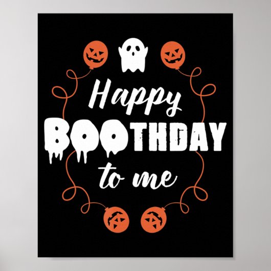 Happy Boothday To Me Fun Halloween Geburtstag Poster (Vorne)