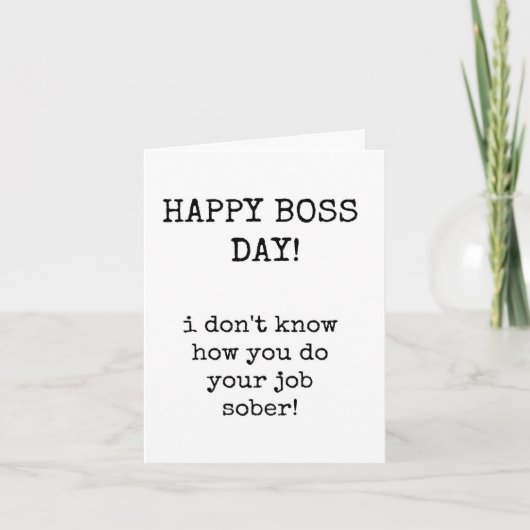 Happy Boss Day, Funny, Sarcastic Karte (Vorderseite)