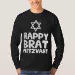 Happy Brat Mitzvah (Bar / Bat Mitzvah) T-Shirt<br><div class="desc">Zeige ein Gefühl von Spaß! Nimm dies zu einem Bar mitzvah und Fledermaus Mitzvah Ereignis!</div>