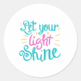 Happy Bright Lasse Ihren Light Shine Aufkleber
