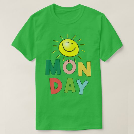 Happy Bright Sunny Monday T-Shirt (Design vorne)