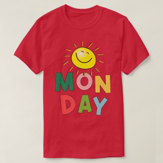 Happy Bright Sunny Monday T-Shirt (Design vorne)