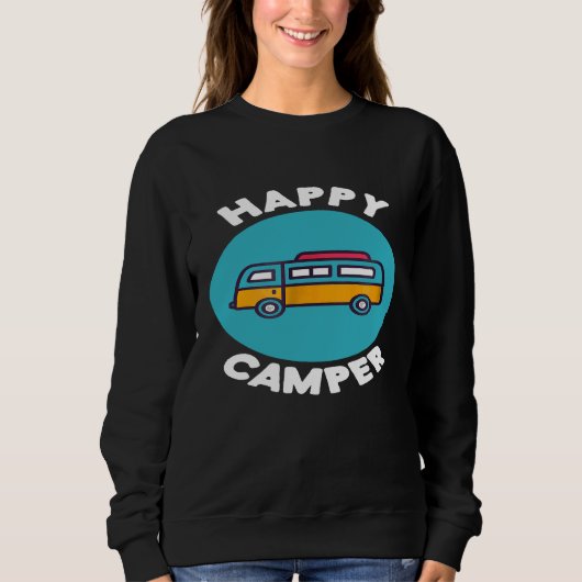 Happy Camper Camper Van Life Camping Life Sweatshirt (Vorderseite)