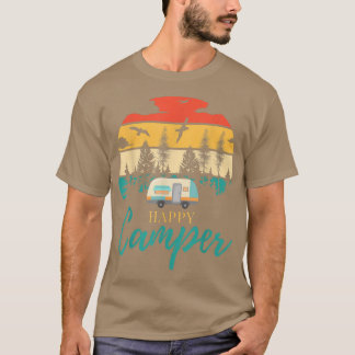 Happy Camper Camping Funny Camping Lovers Men Wome T-Shirt