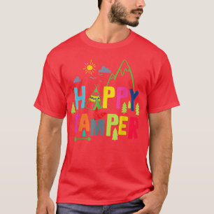 Happy Camper Camping Funny Men Women T-Shirt