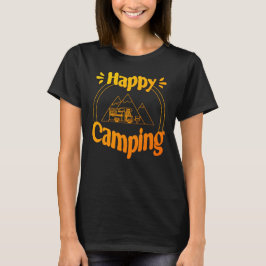 Happy Camping - fröhliches cooles Grafikdesign T-Shirt