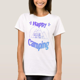 Happy Camping - fröhliches cooles GrafikdesT-Shirt T-Shirt