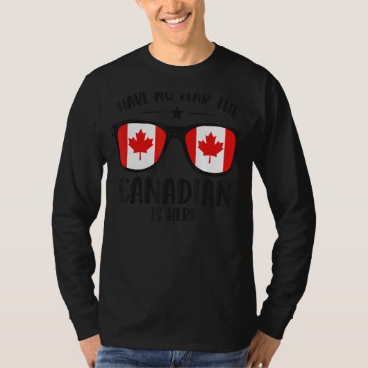 Happy Canada Day haben keine Angst, die Kanadierin T-Shirt (Vorderseite)