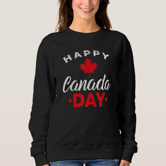 Happy Canada Day Maple Leaf Kanadische Flagge Sweatshirt (Vorderseite)