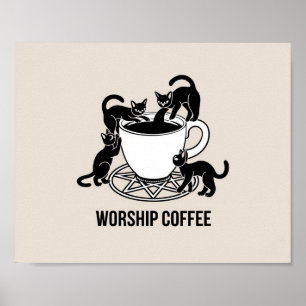 Happy Cat and Coffee, Worship Coffee Kittens Poster